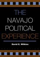 Cover of: The Navajo Political Experience, Revised Edition (Spectrum Series: Race and Ethnicity in National and Global Politics)