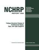 Fatigue-resistant design of cantilevered signal, sign, and light supports by Robert J. Dexter
