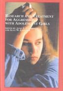 Research and treatment for aggression with adolescent girls by Alan Winfield Leschied