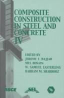 Cover of: Composite Construction in Steel and Concrete IV: Proceedings of the Conference, May 28-June 2, 2000, Banff, Alberta, Canada