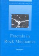Cover of: Fractals in Rock Mechanics (Geomechanics Research Series, No 1) by Heping Xie
