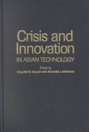 Cover of: Crisis and innovation in Asian technology