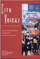 Cover of: City voices: Hong Kong writing in English, 1945 to the present