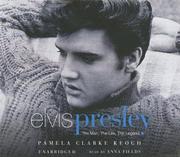 Cover of: Elvis Presley: The Man, the Life, the Legend [UNABRIDGED]