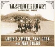 Cover of: Tales from the Old West [UNABRIDGED] by Louis L'Amour, Zane Grey, Frederick Faust