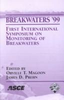 Cover of: Breakwaters '99: First International Symposium on Monitoring of Breakwaters : Conference Proceedings : September 8-10, 1999, Pyle Center at the University of