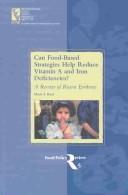 Cover of: Can food-based strategies help reduce vitamin A and iron deficiencies? by Marie T. Ruel