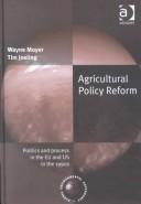 Cover of: Agricultural Policy Reform: Politics and Process in the Eu and Us 1990s (Global Environmental Governance)
