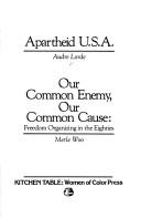 Cover of: Apartheid U S A/Our Common Enemy (Freedom Organizing Series) by Audre Lorde