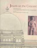 Jewels on the Crescent by Kaplana Desai