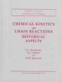 Cover of: Chemical Kinetics and Chain Reactions: Historical Aspects