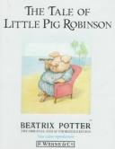 Cover of: The tale of little pig Robinson