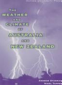 Cover of: The weather and climate of Australia and New Zealand by A. P. Sturman