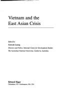 Cover of: Vietnam and the East Asian crisis by edited by Suiwah Leung
