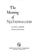 Cover of: The meaning of nationalism
