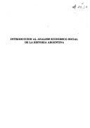 Introducción al análisis económico social de la historia Argentina by Eugenio Gastiazoro