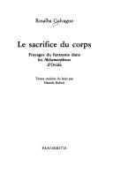 Cover of: sacrifice du corps: frayages du fantasme dans les "Métamorphoses" d'Ovide