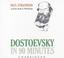 Cover of: Dostoevsky In 90 Minutes [UNABRIDGED]