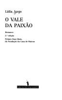 Cover of: O vale da paixão: romance