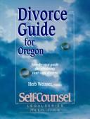 Divorce guide for Oregon by Herb Weisser, Richard Baldwin