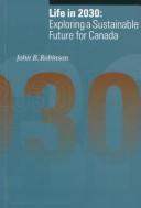 Cover of: Life in 2030 by John Bridger Robinson, David Biggs, George Francis, Russel Legge, Sally Lerner, D. Scott Slocomve, Caroline Van Bers, D. Scott Slocombe