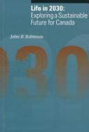 Cover of: Life in 2030: exploring a sustainable future for Canada