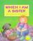 Cover of: When I am a sister.