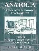 Cover of: Anatolia: Land, Men, and Gods in Asia Minor Volume I by Stephen Mitchell