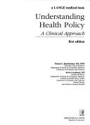 Understanding health policy by Thomas Bodenheimer, Thomas S. Bodenheimer, Kevin Grumbach