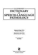Cover of: Illustrated dictionary of speech-language pathology