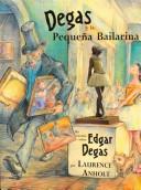 Cover of: Degas Y LA Pequeña Bailarina