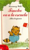 Cover of: Timoteo Va a LA Escuela/Timothy Goes to School (Altea Benjamin, 41) by Jean Little