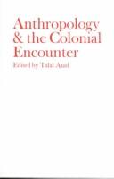 Cover of: Anthropology & the colonial encounter