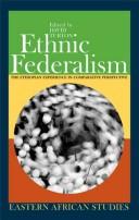 Cover of: Ethnic federalism: the Ethiopian experience in comparative perspective