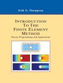 Cover of: An introduction to the finite element method by Erik G. Thompson, Erik G. Thompson