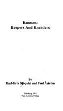 Cover of: Knossos, keepers and kneaders