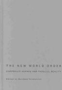 Cover of: The new world order: corporate agenda and parallel reality