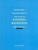 Cover of: Health risks from exposure to low levels of ionizing radiation : BEIR  VII Phase 2 by National Research Council Staff, Division on Earth and Life Studies Staff