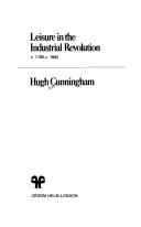 Cover of: Leisure in the Industrial Revolution, c. 1780-c. 1880