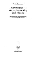 Cover of: Gerechtigkeit - der vergessene Weg zum Frieden: Gedanken eines Rechtsphilosophen zu einem politischen Thema