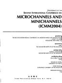 Cover of: Microchannels and minichannels (ICMM2004): proceedings of the Second International Conference on Microchannels and Minichannels : presented at the Second International Conference on Microchannels and Minichannels : June 17-19, 2004, Rochester, New York