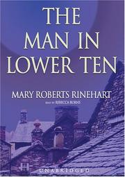 Cover of: The Man In The Lower Ten by Mary Roberts Rinehart, Rebecca Burns