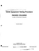 Cover of: AIChE equipment testing procedure: packed columns : a guide to performance evaluation.