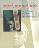 Cover of: Identité, modernité, texte by Matthew W. Morris
