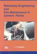 Refractory Engineering and Kiln Maintenance in Cement Plants by Lea Hubbard