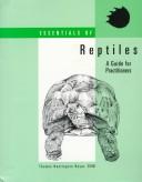 Cover of: Essentials of Reptiles: A Guide for Practitioners