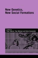 Cover of: New genetics, new social formations by edited by Peter Glasner, Paul Atkinson and Helen Greenslade