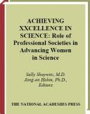 Cover of: Achieving Xxcellence in Science: Role of Professional Societies in Advancing Women in Science: Proceedings of a Workshop Axxs 2002