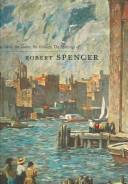 Cover of: The cities, the towns, the crowds: the paintings of Robert Spencer