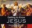 Cover of: Getting to Know Jesus
